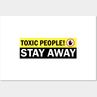 Toxic People Stay Away Warning Sign Posters and Art